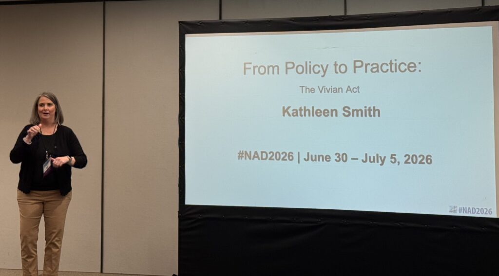 Presentation on "Policy to Practice: The Vivian Act" - at National Association of the Deaf's 58th biennial conference - at San Francisco, CA.